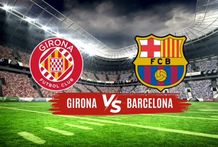 Girona x Barcelona Onde Assistir, Palpites e Prováveis Escalações para o Confronto da LaLiga