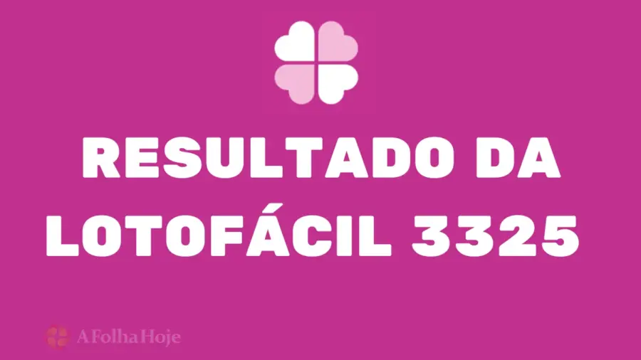 Resultado da Lotofácil de Hoje (20/02/2025): Concurso 3325 Valendo Prêmio de R$ 1,7 Milhão
