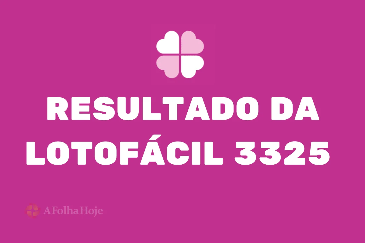 Resultado da Lotofácil de Hoje (20/02/2025): Concurso 3325 Valendo Prêmio de R$ 1,7 Milhão