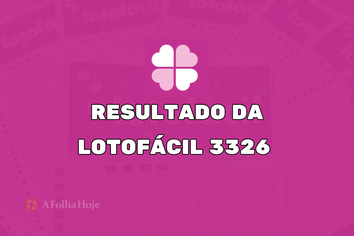 Resultado da Lotofácil de Hoje – Concurso 3326 (21/02/2025): Confira os Números Sorteados