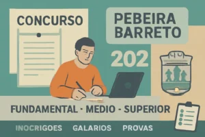 Concurso Pereira Barreto 2025: novo edital publicado pela Prefeitura de Pereira Barreto SP, vagas para níveis fundamental, médio e superior, inscrições, salários e provas