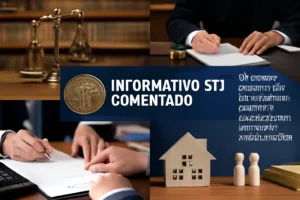 Informativo STJ 867 Comentado: 13 decisões práticas do STJ que impactam execuções, recuperação judicial, ANPP, custas e direitos sucessórios