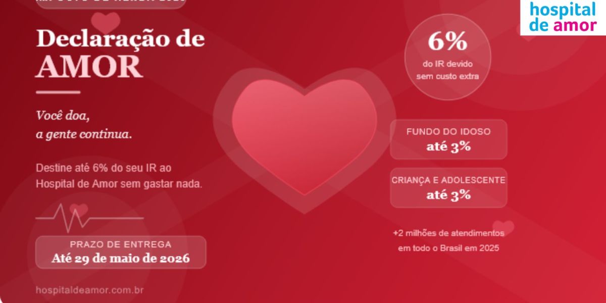 Como destinar seu Imposto de Renda ao Hospital de Amor — sem gastar nada a mais